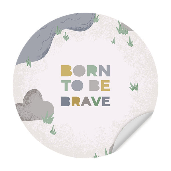Muursticker Born to be Brave
