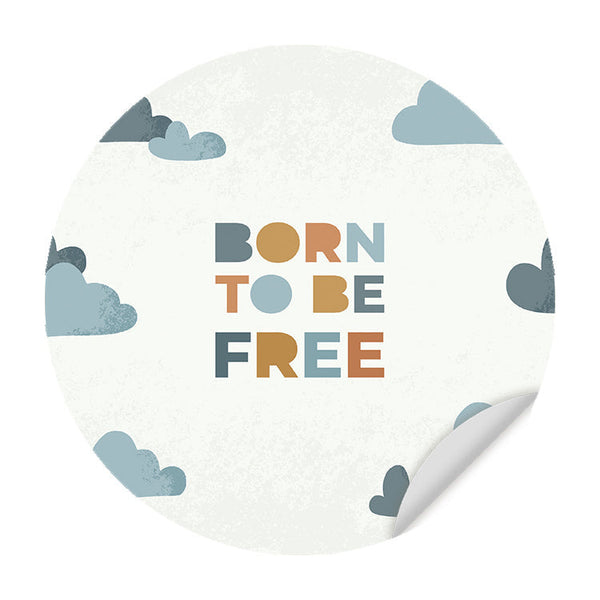 Zelfklevende Muursticker - Born to be Free - Ronde Muursticker - Kinderkamer